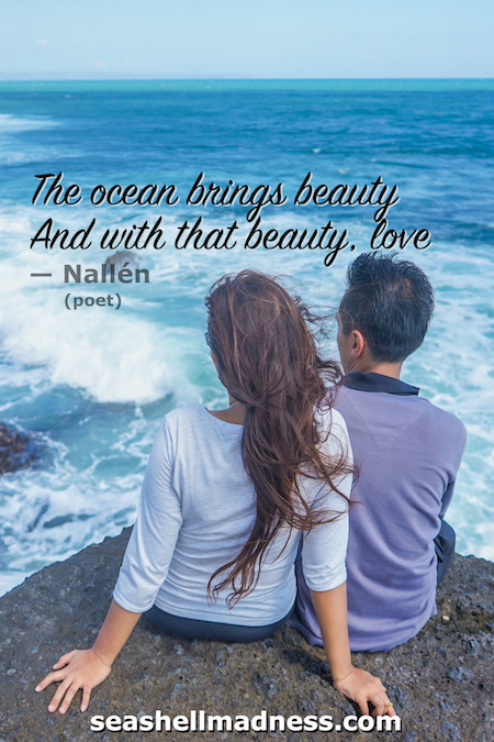 Beach Quote: The ocean brings beauty, and with that beauty, love.