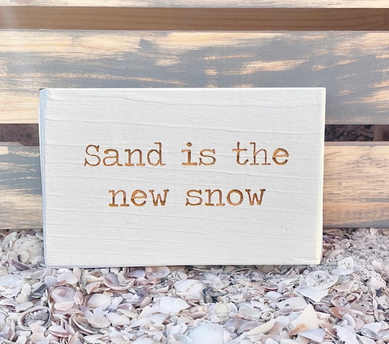 Sand is the New Snow Christmas Beach Sign