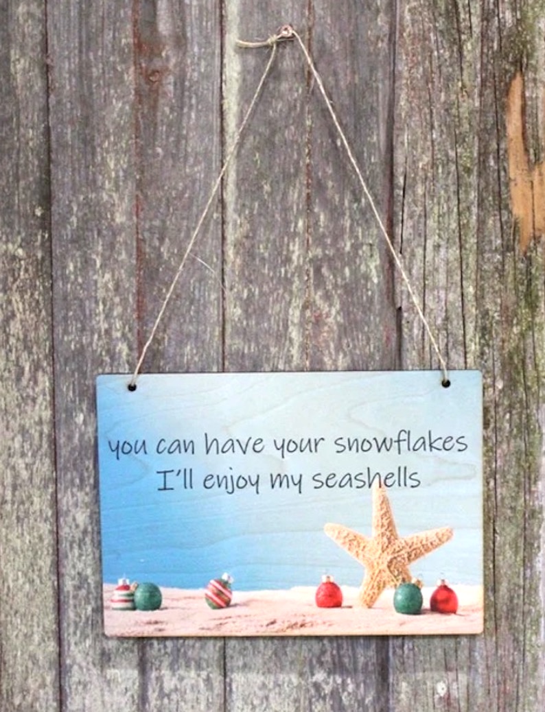 You Can Have You Snowflakes I'll Enjoy my Seashells Rustic Wooden Wall Decor Print