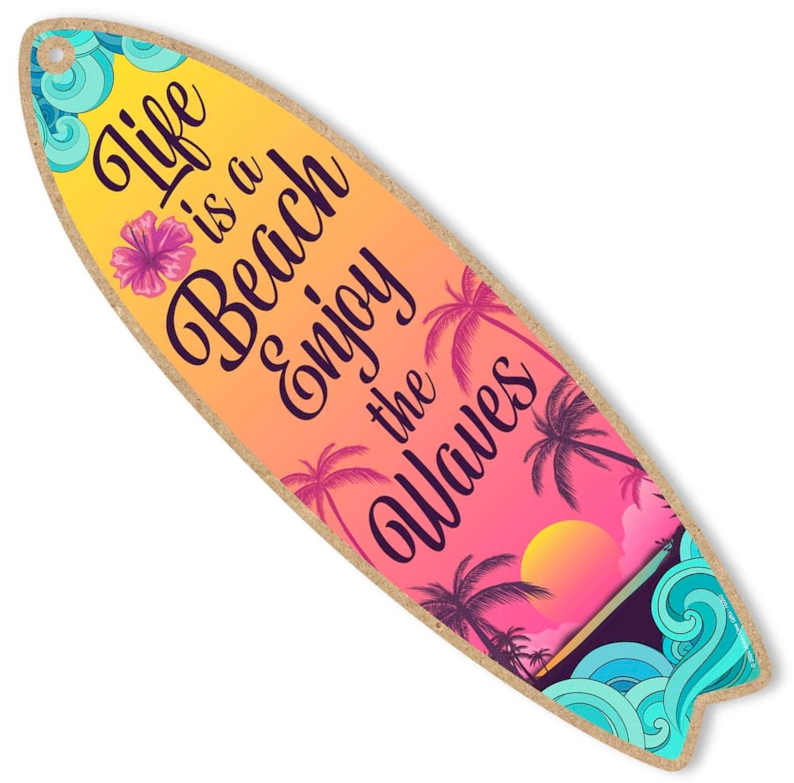 Life is a Beach, Enjoy the Waves 5 inch by 16 inch Surfboard Wood Sign