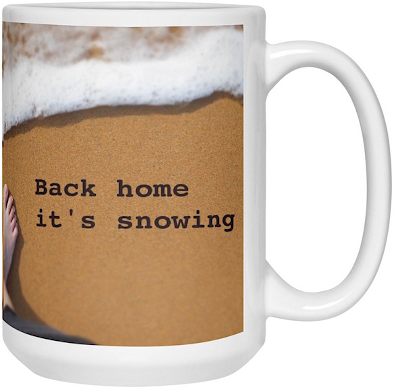 December 25: Back home it's snowing - coffee mug