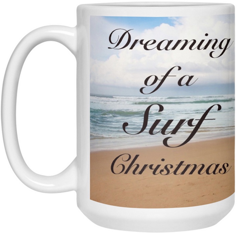 Dreaming of a Surf Christmas - coffee mug