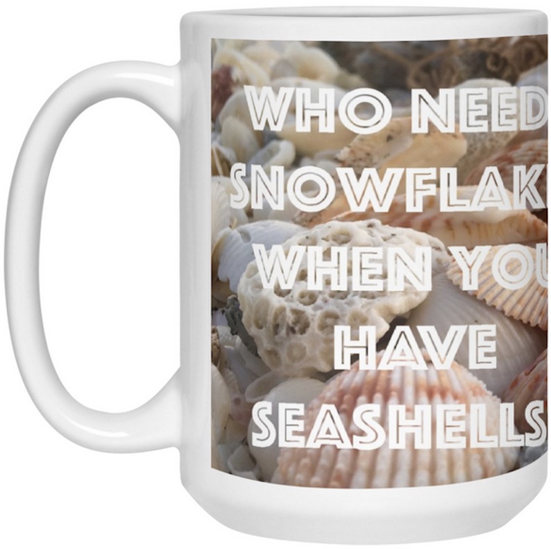 Who needs snowflakes when you have seashells? - coffee mug