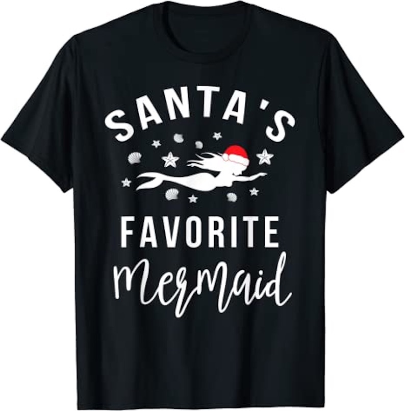 Santa's Favorite Mermaid Christmas Tshirt