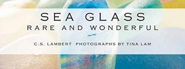 Sea Glass: Rare and Wonderful