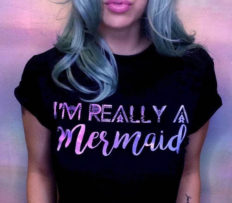 “I’m Really a Mermaid” Shirt