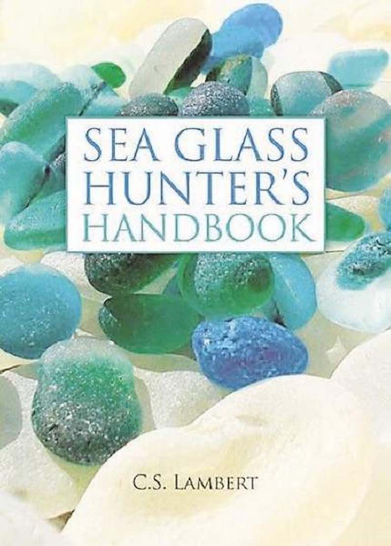 Sea Glass Hunter’s Handbook