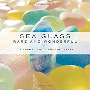 Sea Glass Rare and Wonderful by C.S. Lambert