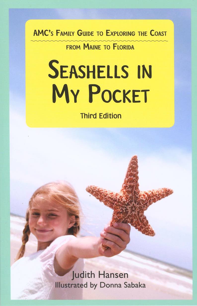 Seashells in My Pocket: AMC’s Family Guide To Exploring The Coast From Maine To Florida